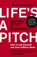 La vida es un juego - Cómo venderse y vender sus brillantes ideas - Life's a Pitch - How to Sell Yourself and Your Brilliant Ideas