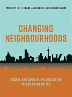 Cambios en los barrios: Polarización social y espacial en las ciudades canadienses - Changing Neighbourhoods: Social and Spatial Polarization in Canadian Cities