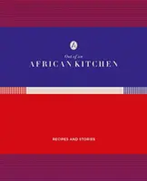 De una cocina africana: Recetas e historias - Out of an African Kitchen: Recipies and Stories