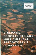 Geografías cinematográficas y espectadorado multicultural en América - Cinematic Geographies and Multicultural Spectatorship in America