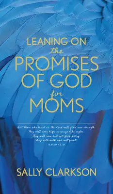 Apóyate en las promesas de Dios para mamás - Leaning on the Promises of God for Moms