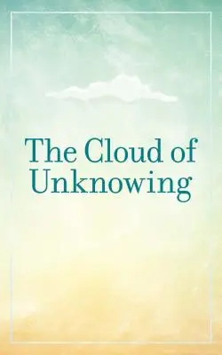 La nube de lo desconocido - The Cloud of Unknowing