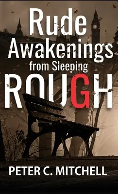 Despertares bruscos de la cama sucia - Rude Awakenings from Sleeping Rough