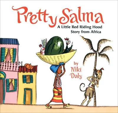 La bella Salma: Un cuento africano de Caperucita Roja - Pretty Salma: A Little Red Riding Hood Story from Africa