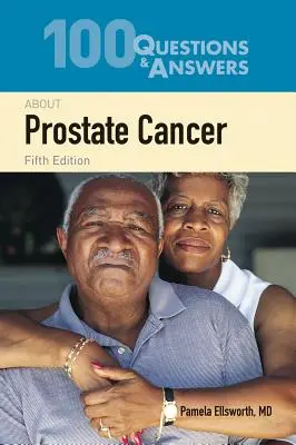 100 preguntas y respuestas sobre el cáncer de próstata - 100 Questions & Answers about Prostate Cancer