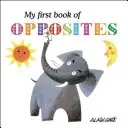 Mi Primer Libro de Opuestos - My First Book of Opposites