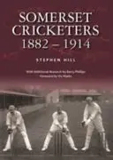 Jugadores de críquet de Somerset 1882-1914 - Somerset Cricketers 1882-1914