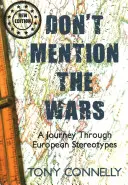 No menciones las guerras: un viaje a través de los estereotipos europeos - Don't Mention the Wars: A Journey Through European Stereotypes