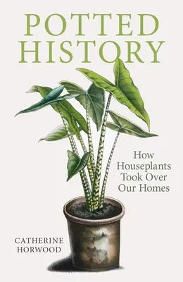 Historia en maceta: Cómo las plantas de interior se apoderaron de nuestros hogares - Potted History: How Houseplants Took Over Our Homes