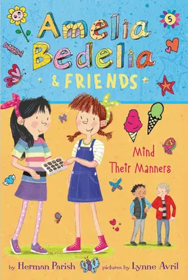 Amelia Bedelia y sus amigos #5: Amelia Bedelia y sus amigos cuidan sus modales - Amelia Bedelia & Friends #5: Amelia Bedelia & Friends Mind Their Manners