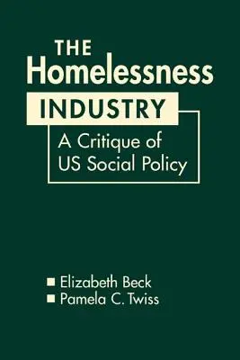 La industria de los sin techo: una crítica a la política social estadounidense - Homelessness Industry - A Critique of US Social Policy