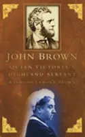 John Brown: el sirviente de la reina Victoria en las Highlands - John Brown - Queen Victoria's Highland Servant