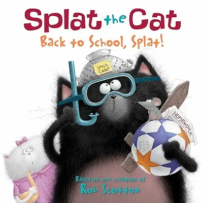 El gato Splat: ¡Vuelve a la escuela, Splat! - Splat the Cat: Back to School, Splat!