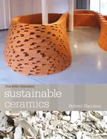 Cerámica sostenible - Guía práctica - Sustainable Ceramics - A Practical Guide