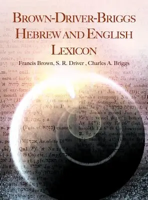 Léxico hebreo e inglés Brown-Driver-Briggs - Brown-Driver-Briggs Hebrew and English Lexicon