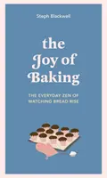 Joy of Baking - El zen cotidiano de ver crecer el pan - Joy of Baking - The everyday zen of watching bread rise