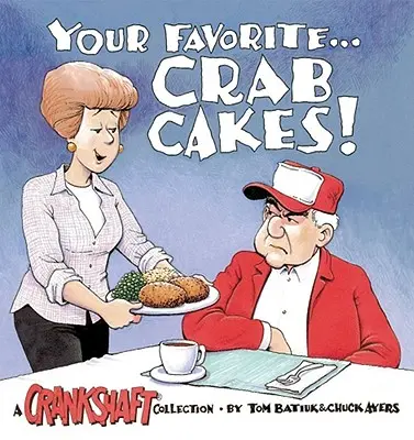 Tu Favorito-- ¡Pasteles de Cangrejo!: Colección Crankshaft - Your Favorite-- Crab Cakes!: A Crankshaft Collection
