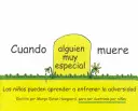 Cuando Alguien Muy Especial Muere: Los Niños Aprenden a Enfrentar La Adversidad - Cuando Alguien Muy Especial Muere: Los Ninos Apprender a Enfrenar La Adverisded