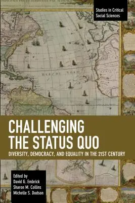 Desafiando el statu quo: Diversidad, democracia e igualdad en el siglo XXI - Challenging the Status Quo: Diversity, Democracy, and Equality in the 21st Century