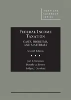 Federal Income Taxation - Casos, problemas y materiales - Federal Income Taxation - Cases, Problems, and Materials