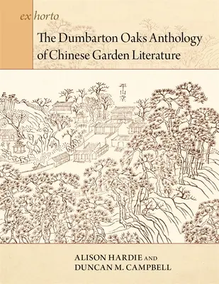 Antología Dumbarton Oaks de la literatura china de jardinería - The Dumbarton Oaks Anthology of Chinese Garden Literature