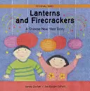 Linternas y petardos: Una historia del Año Nuevo chino - Lanterns and Firecrackers: A Chinese New Year Story