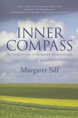 La brújula interior: Una invitación a la espiritualidad ignaciana - Inner Compass: An Invitation to Ignatian Spirituality