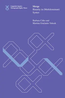 Combinación: binaridad en sintaxis (multidominante) - Merge - Binarity in (Multidominant) Syntax