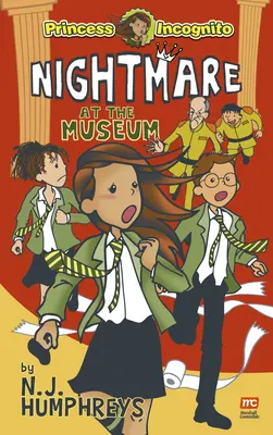 Pesadilla en el Museo: Princesa Incógnito - Nightmare at the Museum: Princess Incognito