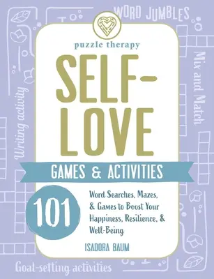 Juegos y actividades de amor propio: 125 sopas de letras, laberintos y juegos para aumentar tu felicidad, resistencia y bienestar - Self-Love Games & Activities: 125 Word Searches, Mazes, & Games to Boost Your Happiness, Resilience, & Well-Being