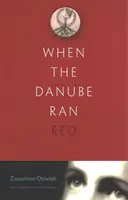 Cuando el Danubio corría rojo - When the Danube Ran Red