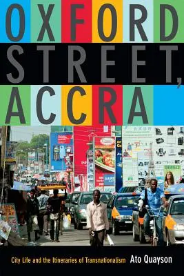 Oxford Street, Accra: La vida urbana y los itinerarios del transnacionalismo - Oxford Street, Accra: City Life and the Itineraries of Transnationalism