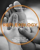 Manual de reflexología - Tratamiento del cuerpo a través de los pies y las manos - Reflexology Manual - Treating the Body Through the Feet and Hands