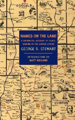 Nombres de la tierra: Relato histórico de la toponimia en Estados Unidos - Names on the Land: A Historical Account of Place-Naming in the United States