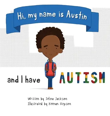 Hola, me llamo Austin y tengo autismo - Hi, my name is Austin and I have Autism