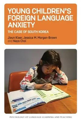 La ansiedad de los niños pequeños ante las lenguas extranjeras: El caso de Corea del Sur, 15 - Young Children's Foreign Language Anxiety: The Case of South Korea, 15