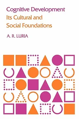 Desarrollo cognitivo: Sus fundamentos culturales y sociales - Cognitive Development: Its Cultural and Social Foundations