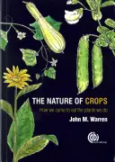 La naturaleza de los cultivos: cómo llegamos a comer las plantas que comemos - The Nature of Crops: How We Came to Eat the Plants We Do