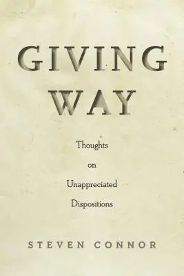 Ceder el paso: Reflexiones sobre disposiciones poco apreciadas - Giving Way: Thoughts on Unappreciated Dispositions