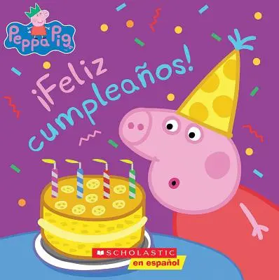 Peppa Pig: ¡Feliz Cumpleaños! (¡Feliz Cumpleaños!) - Peppa Pig: Feliz Cumpleaos! (Happy Birthday!)