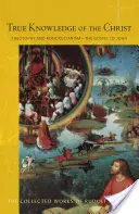 El verdadero conocimiento de Cristo: Teosofía y Rosacrucismo - El Evangelio de Juan (Cw 100) - True Knowledge of the Christ: Theosophy and Rosicrucianism - The Gospel of John (Cw 100)