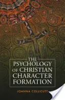 La psicología de la formación del carácter cristiano - The Psychology of Christian Character Formation