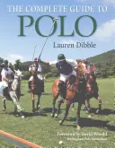 La guía completa del polo - The Complete Guide to Polo