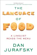 El lenguaje de la comida: Un lingüista lee el menú - The Language of Food: A Linguist Reads the Menu