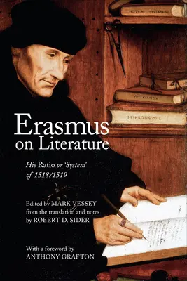 Erasmo sobre la literatura: Su Ratio o «Sistema» de 1518/1519 - Erasmus on Literature: His Ratio or 'System' of 1518/1519