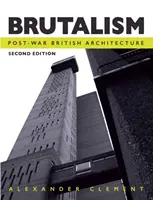 Brutalismo: Arquitectura británica de posguerra - Brutalism: Post-War British Architecture