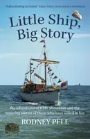 Pequeño barco, gran historia: las aventuras del HMY Sheemaun y las increíbles historias de quienes han navegado en él - Little Ship, Big Story - the adventures of HMY Sheemaun and the amazing stories of those who have sailed in her