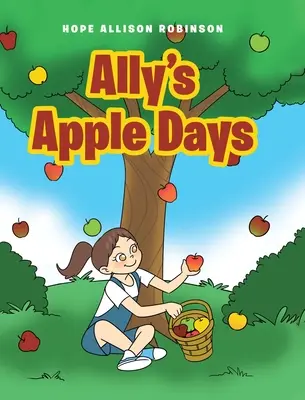 Los días de manzana de Ally - Ally's Apple Days