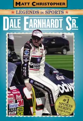 Dale Earnhardt Sr.: Matt Christopher Leyendas del deporte - Dale Earnhardt Sr.: Matt Christopher Legends in Sports