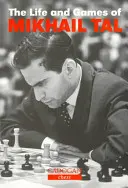 Vida y juegos de Mikhail Tal - Life & Games of Mikhail Tal